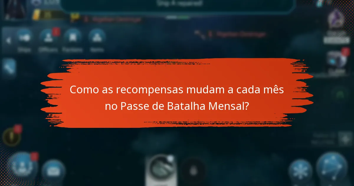 Como os jogadores obtêm recompensas do Passe de Batalha Mensal?