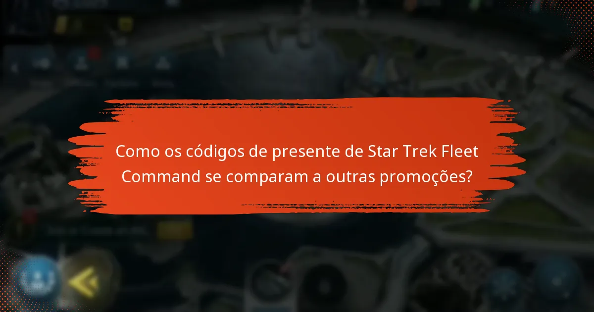 Quando os códigos de presente de Star Trek Fleet Command expiram?