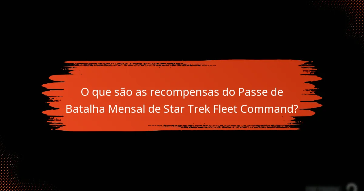 Como posso maximizar as minhas recompensas do Passe de Batalha Mensal?