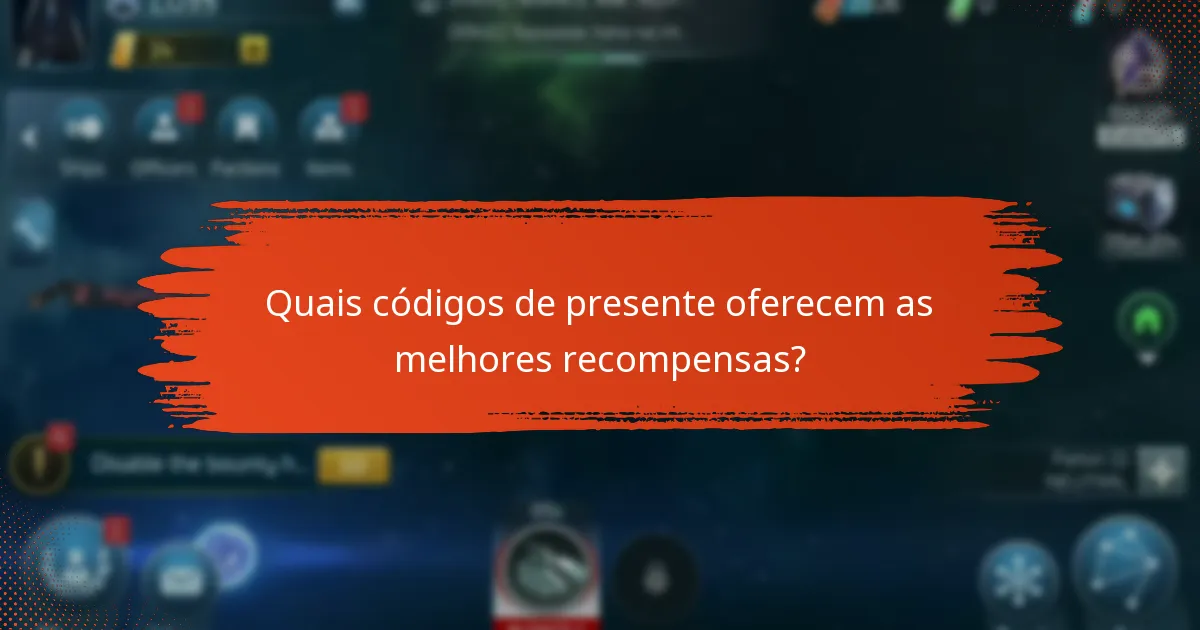 Quais códigos de presente oferecem as melhores recompensas?