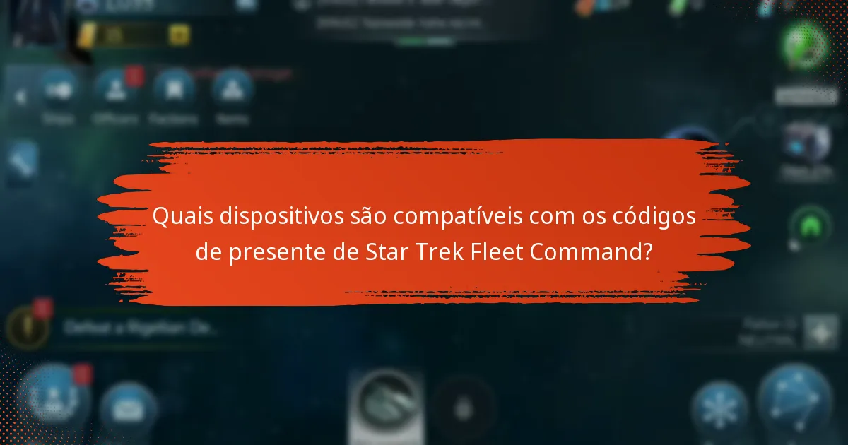 Quais são as melhores fontes para obter códigos de presente de Star Trek Fleet Command?